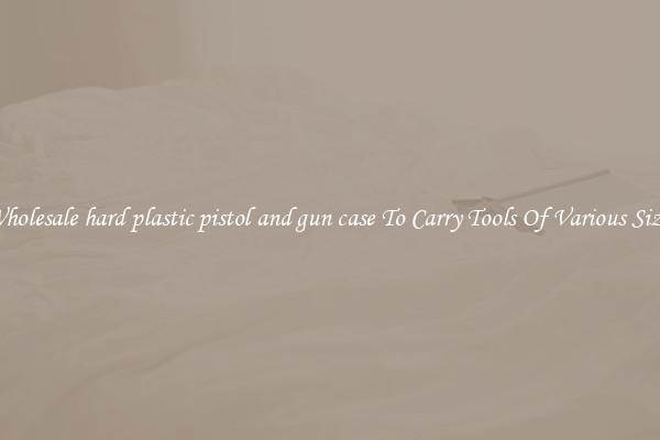 Wholesale hard plastic pistol and gun case To Carry Tools Of Various Sizes