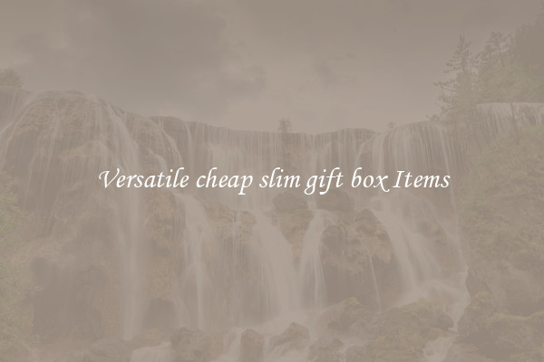 Versatile cheap slim gift box Items