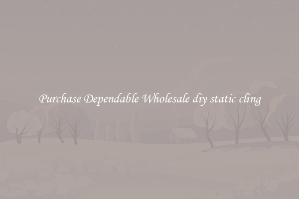 Purchase Dependable Wholesale diy static cling