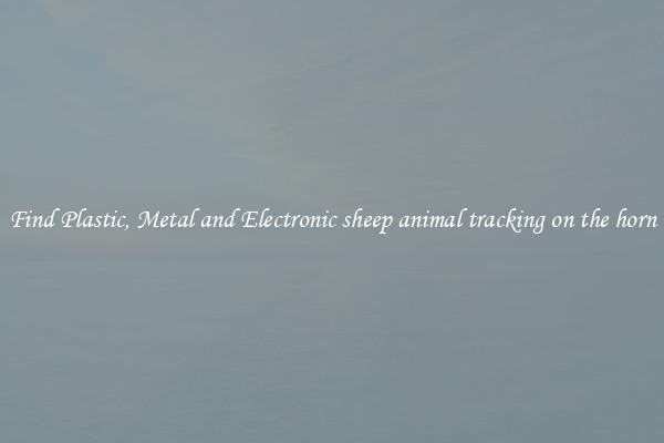 Find Plastic, Metal and Electronic sheep animal tracking on the horn