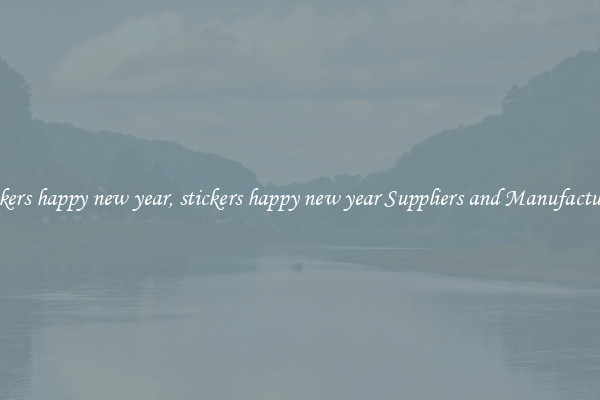 stickers happy new year, stickers happy new year Suppliers and Manufacturers