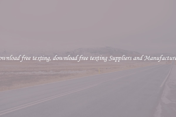 download free texting, download free texting Suppliers and Manufacturers