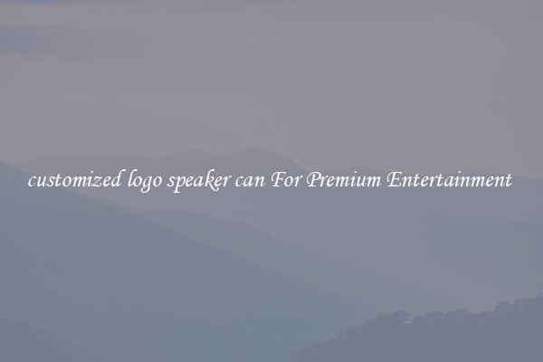 customized logo speaker can For Premium Entertainment 
