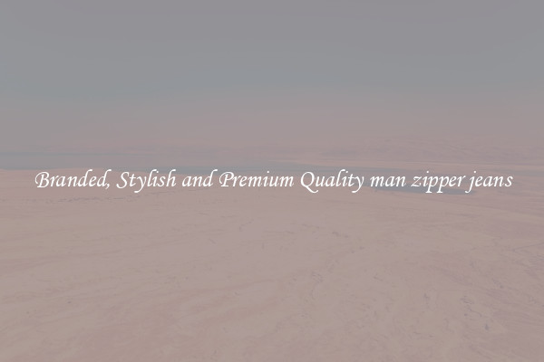 Branded, Stylish and Premium Quality man zipper jeans