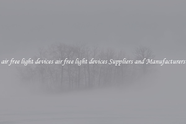 air free light devices air free light devices Suppliers and Manufacturers