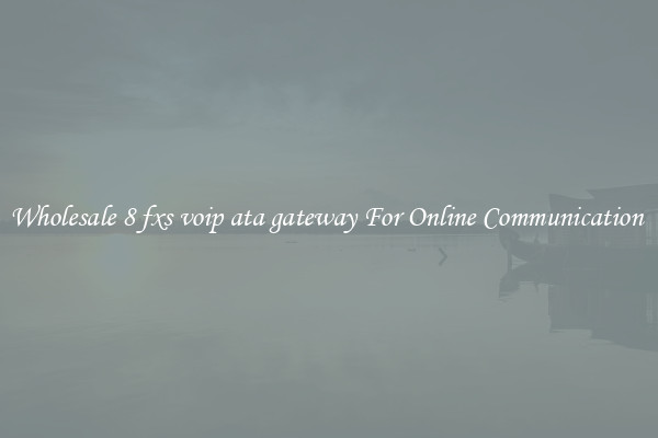 Wholesale 8 fxs voip ata gateway For Online Communication 