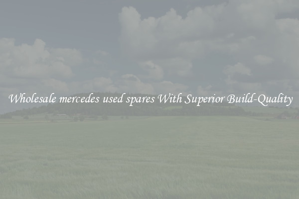 Wholesale mercedes used spares With Superior Build-Quality